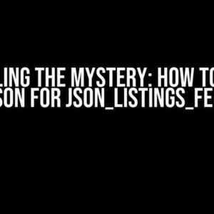 Unraveling the Mystery: How to Create a JSON for JSON_LISTINGS_FEED?